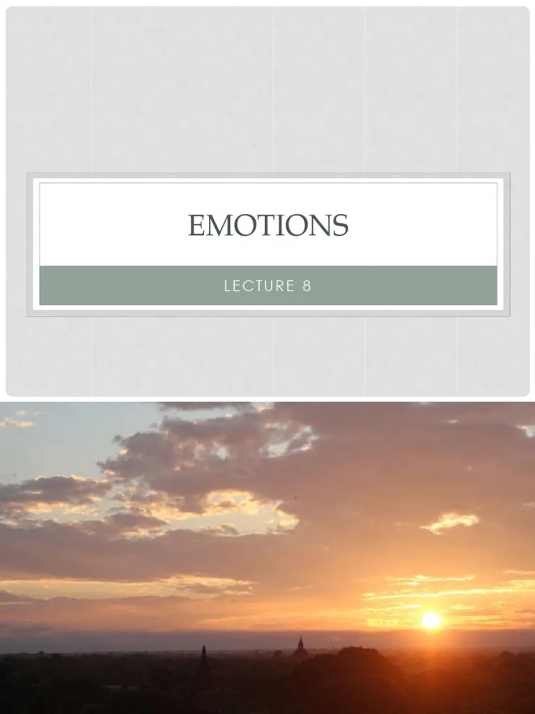 Lecture 8 - Emotions | PDF | Emotions | Stress (Biology)