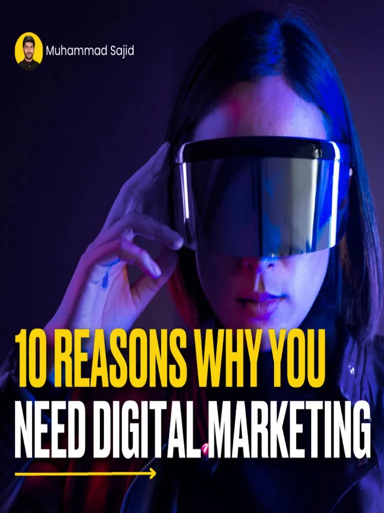 10 Reasons Why You Need Digital Marketing | PDF
