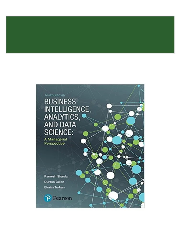 Full Download (Ebook PDF) Business Intelligence, Analytics, And Data ...