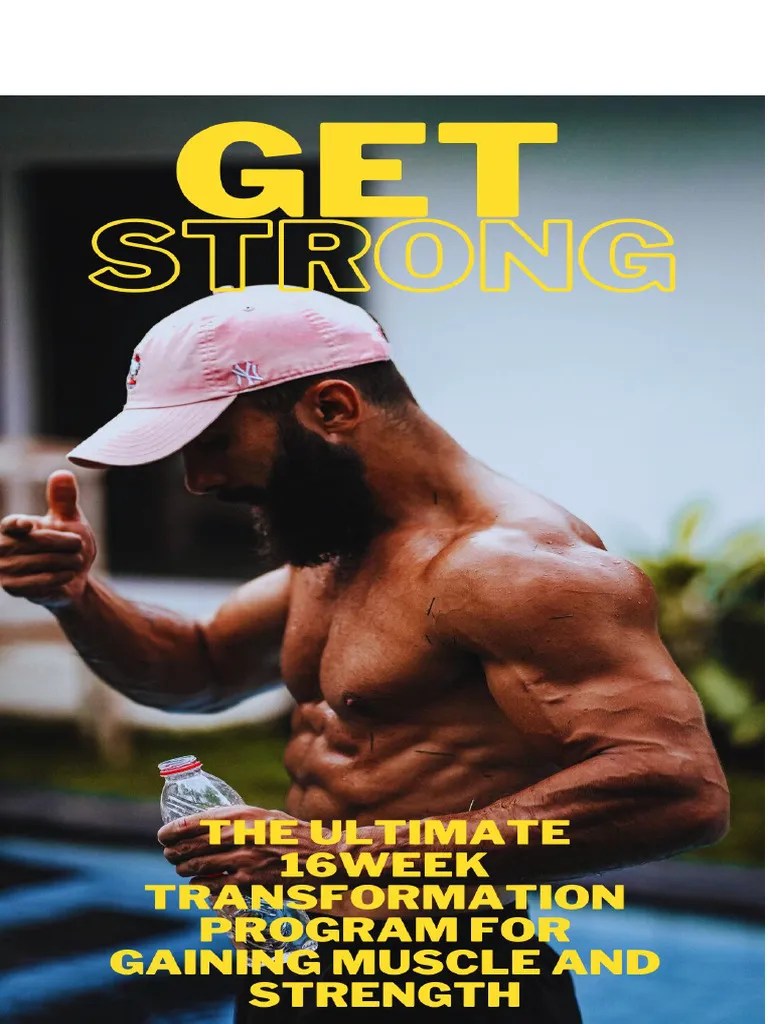 Get Strong The Ultimate 16 Week Transformation Program For Gaining