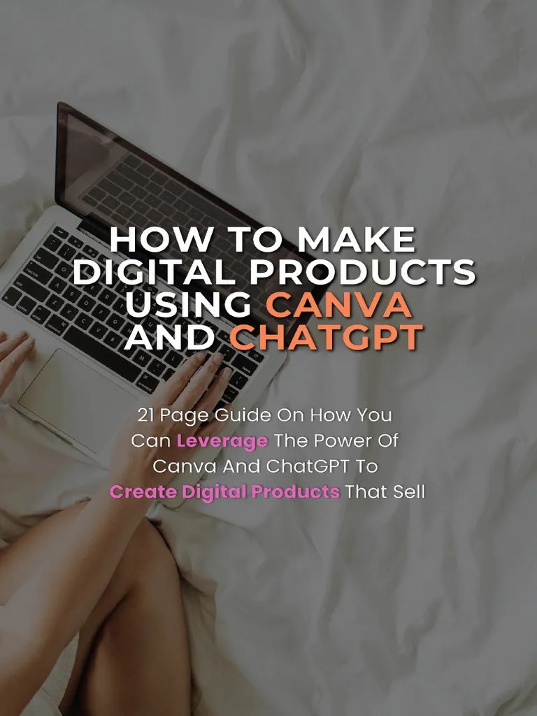 How To Make Make Digital Products Using Canva And Chatgpt | PDF ...