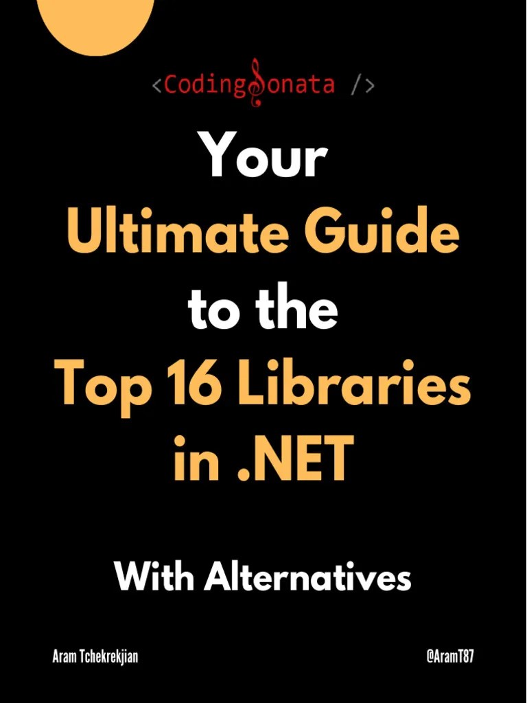 Your Ultimate Guide For Top 16 Libraries In .NET | PDF | Json | Entity ...