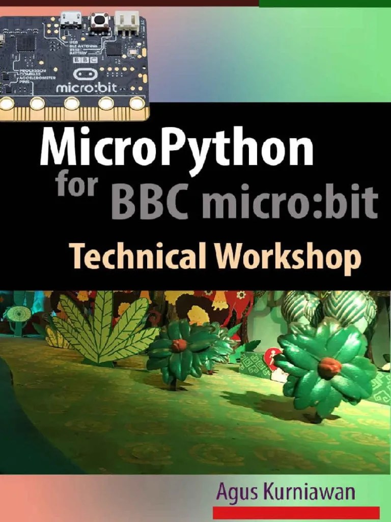 MicroPython For BBC Micro - Bit Technical Workshop | PDF | Arduino ...