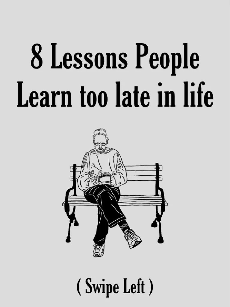 8 Lessons People Learn Too Late In Life | PDF