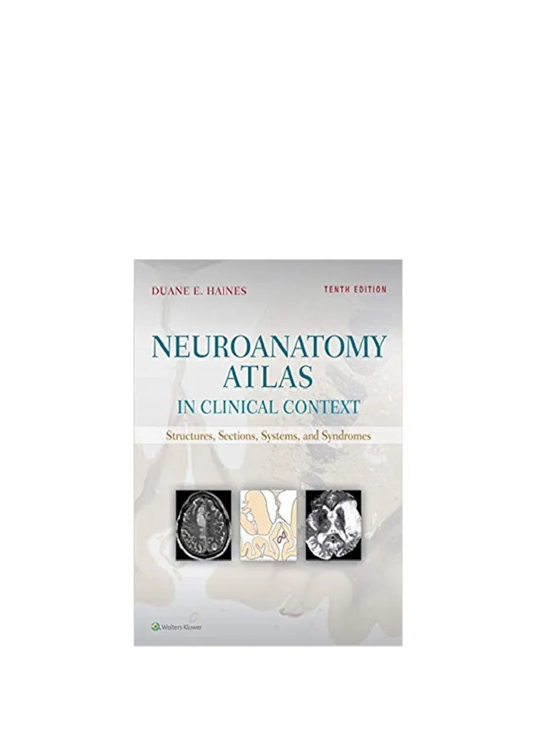 (Ebook PDF) Neuroanatomy Atlas In Clinical Context: Structures, Sections, Systems, And Syndromes ...
