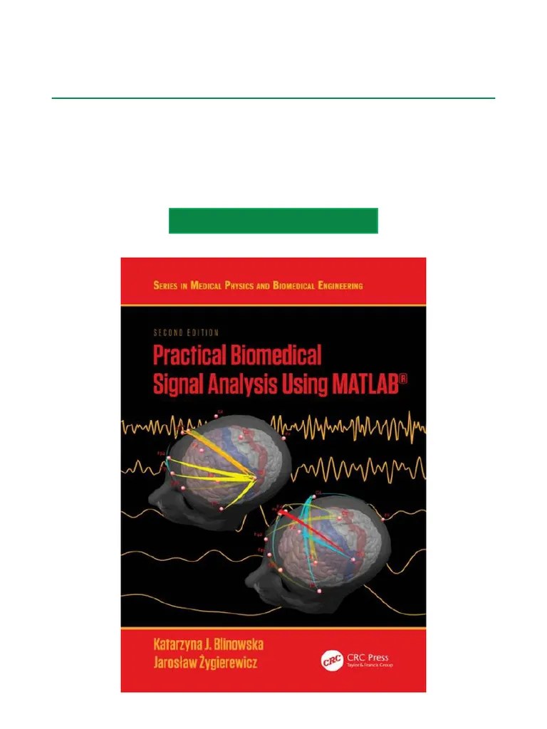 Practical Biomedical Signal Analysis Using MATLAB® - 2nd Edition ...