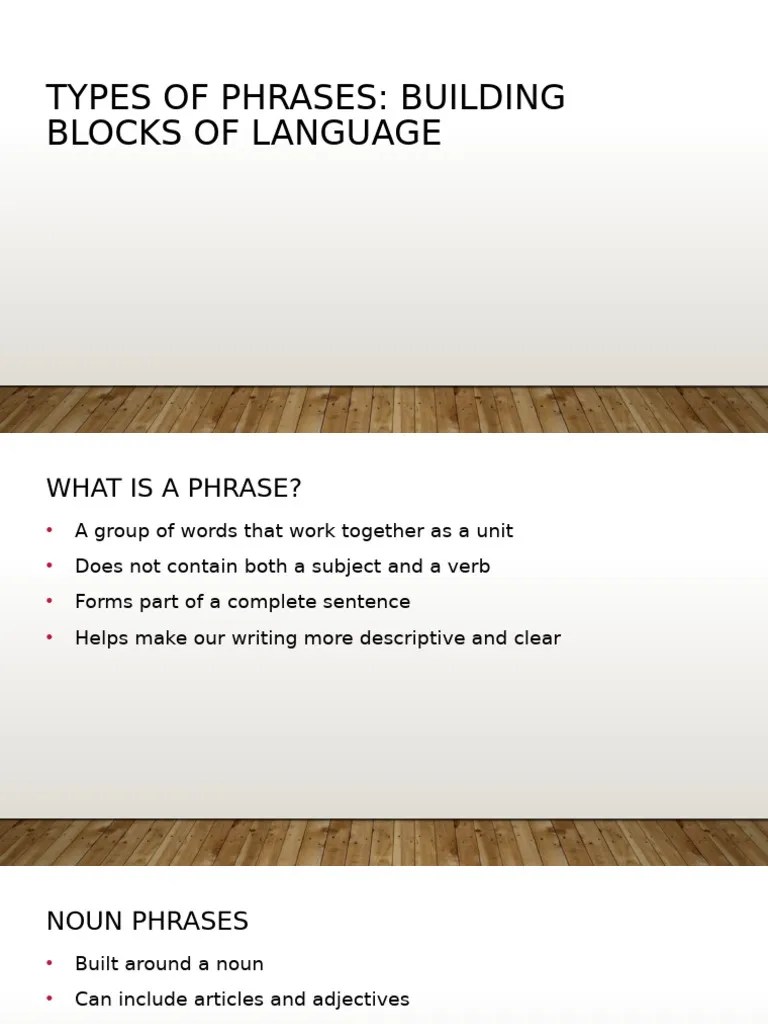 Types Of Phrases Building Blocks Of Language | PDF | Verb | Adjective