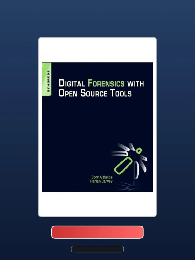 Digital Forensics With Open Source Open Tools: Using Source Platform ...