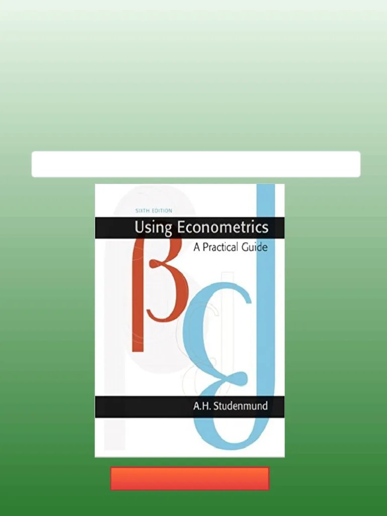 (Ebook PDF) Using Econometrics A Practical Guide 6th By Studenmund ...