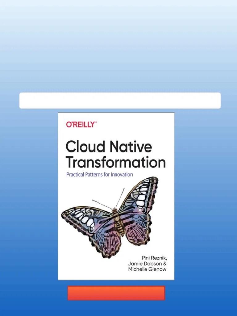 Cloud Native Transformation Practical Patterns For Innovation 1st Edition Pini Reznik Online PDF ...