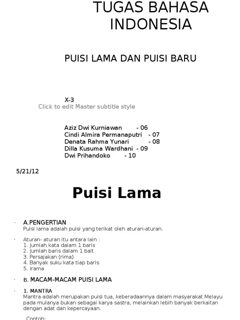 Jenis puisi baru diantaranya adalah balada, hymne, satire, ode, epigram, romansa, distikon, quatrain, sektet, … Puisi Lama Puisi Baru 2007 Pdf