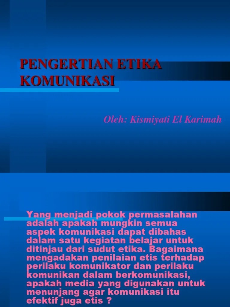 Dalam pengertian ini antara moral dan etika hampir disamakan, namun. Etika Komunikasi Pdf