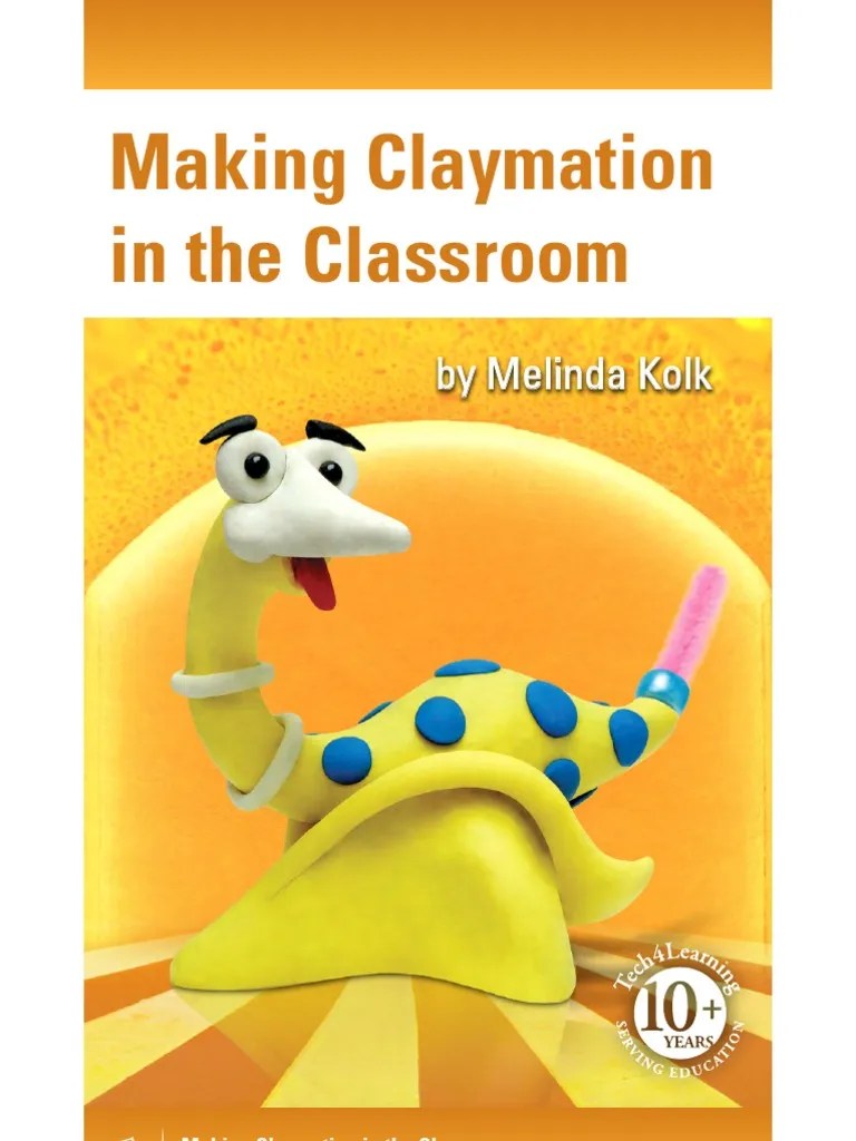 Making Claymation In The Classroom | PDF | Camera | Animation