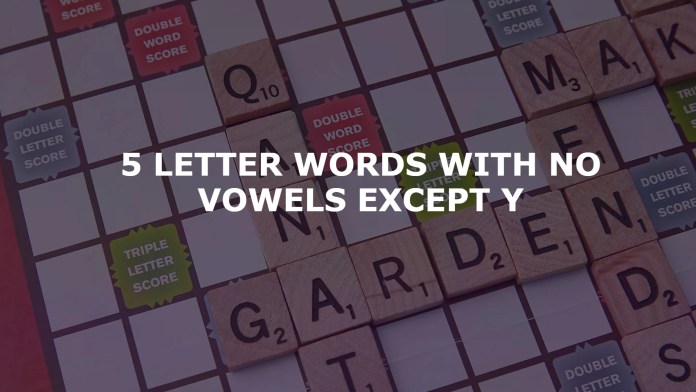 5 Letter Words With No Vowels Except Y - IMP