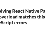 Resolving React Native Paper No Overload Matches This Call Typescript