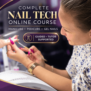 Complete Nail Tech Online Course - Manicure, Pedicure and Gel Nails (Guided, Tutor Supported)