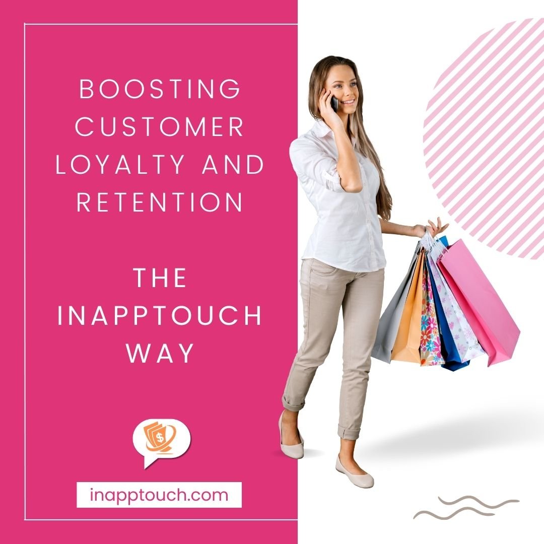 Boosting Customer Loyalty and Retention inapptouch