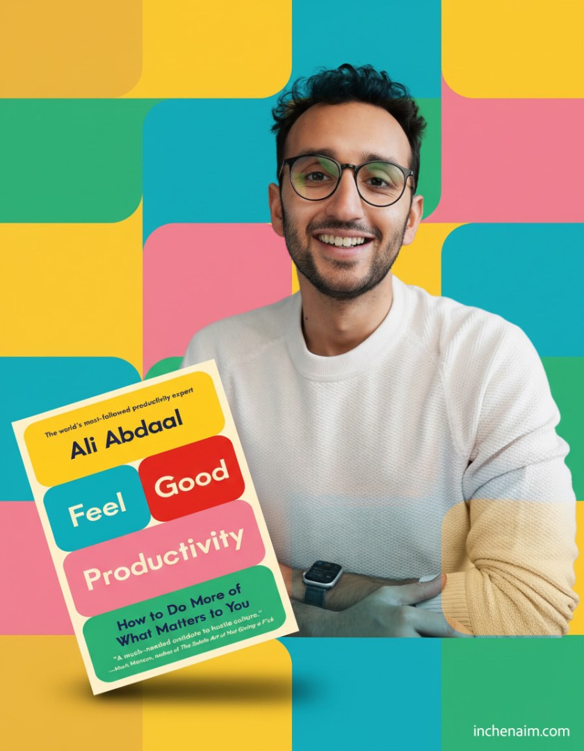 Feel-Good-Productiviti Buku feel good productivity oleh Ali Abdaal