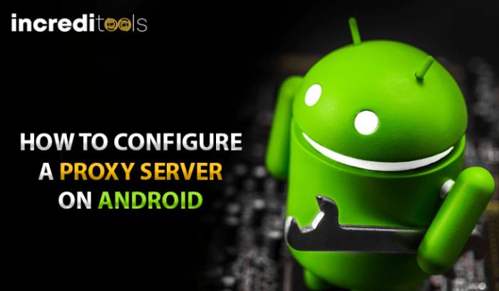 How to set an Android proxy server for Wi-Fi networks How to turn off proxy server on android