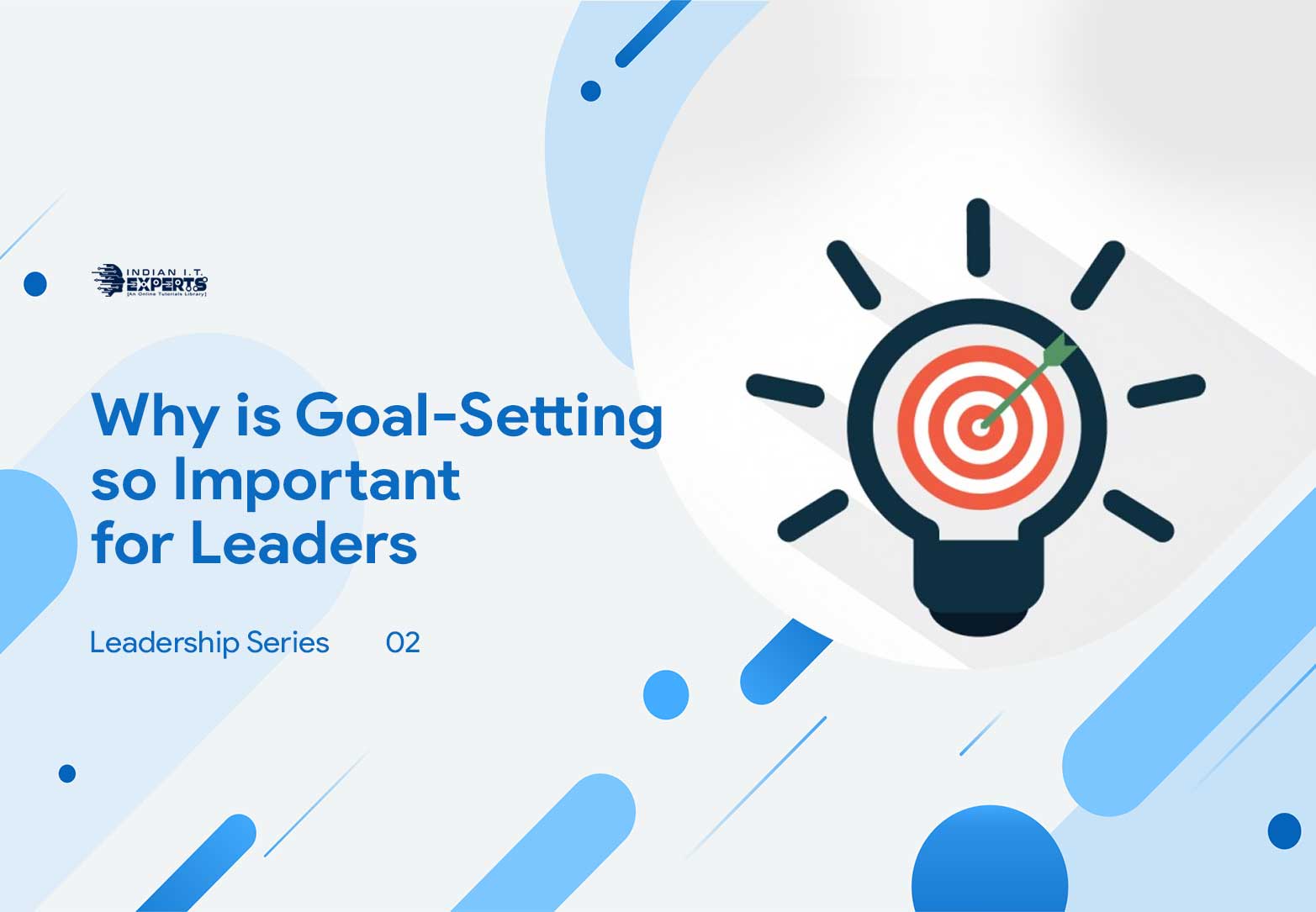 Why Is Goal Setting So Important For Leaders IndianITexpert