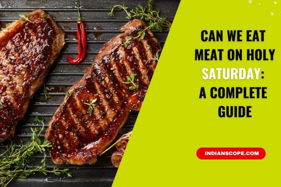 Can We Eat Meat on Holy Saturday