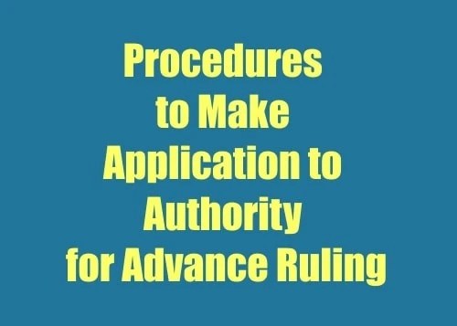 Procedure of making application for advance ruling under Income Tax Act, 1961