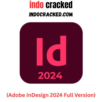 Adobe InDesign 2024 Full Version