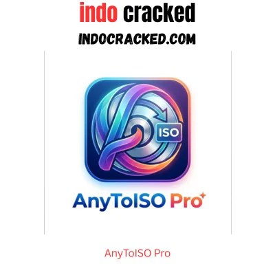 AnyToISO Pro Full Version Download