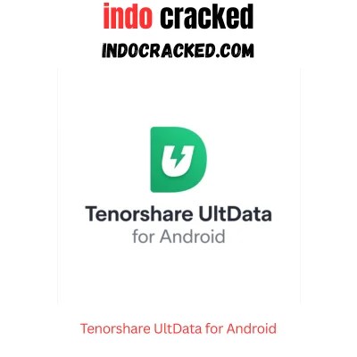 Tenorshare UltData for Android Full Version Download Full Version Indonesia