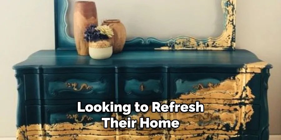 Looking to Refresh
Their Home