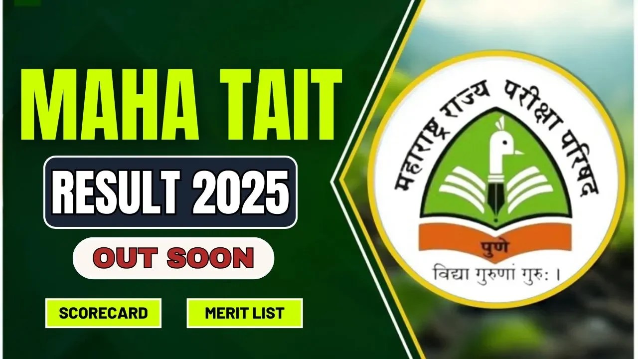 MAHA TAIT 2025 Results Soon: Immediate Download Steps