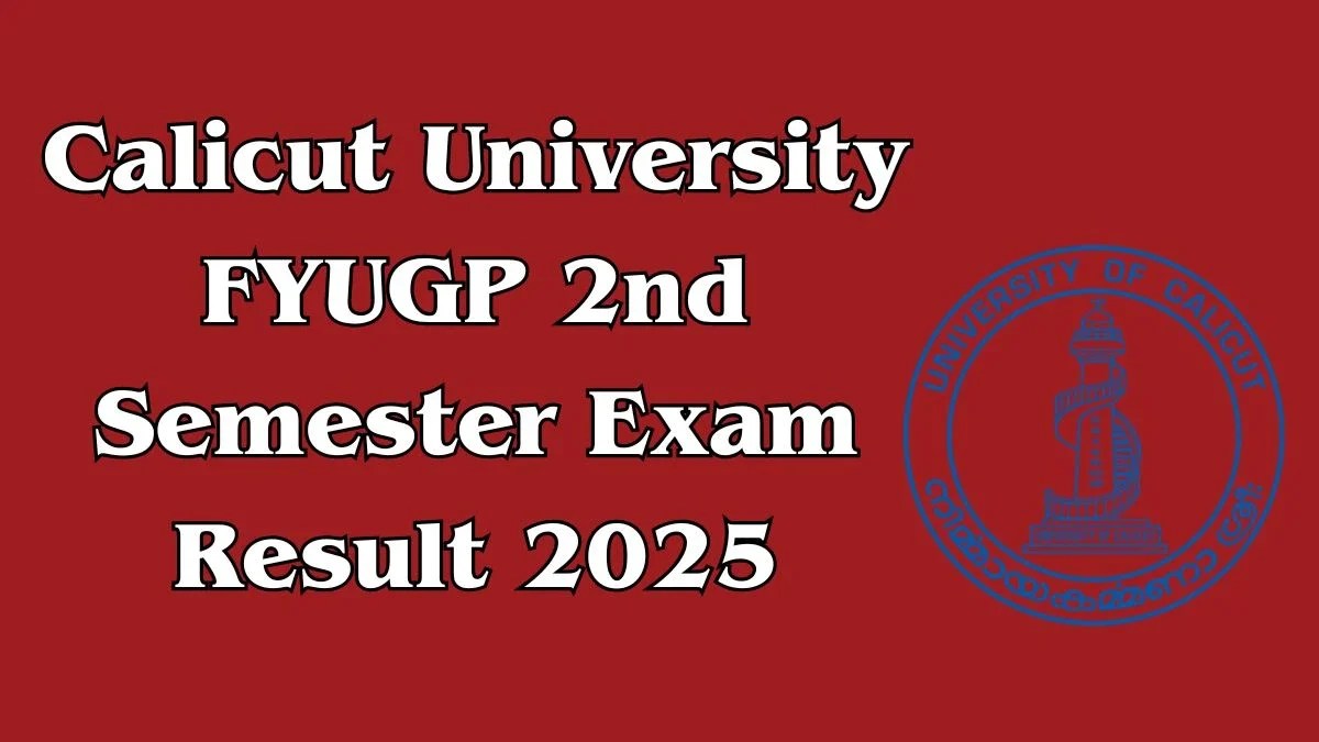 Calicut University 2nd Semester 2025 Results Declared