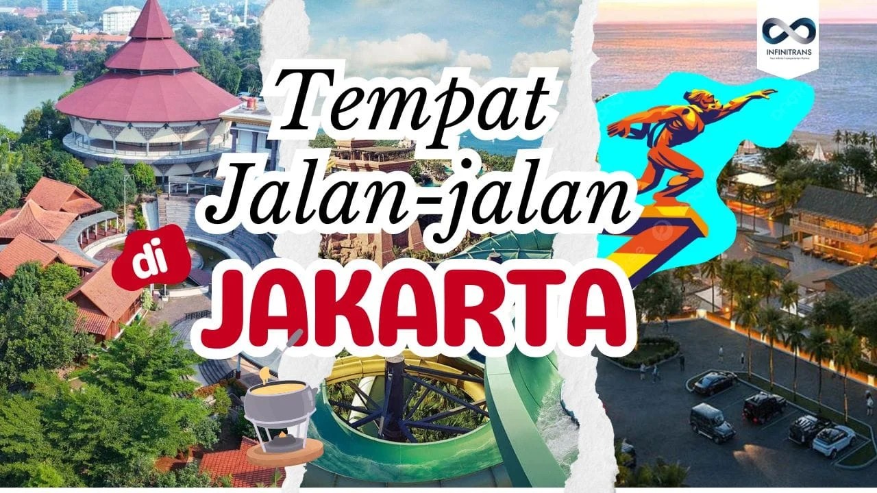Tempat jalan jalan di jakarta: 15 destinasi wisata di jakarta