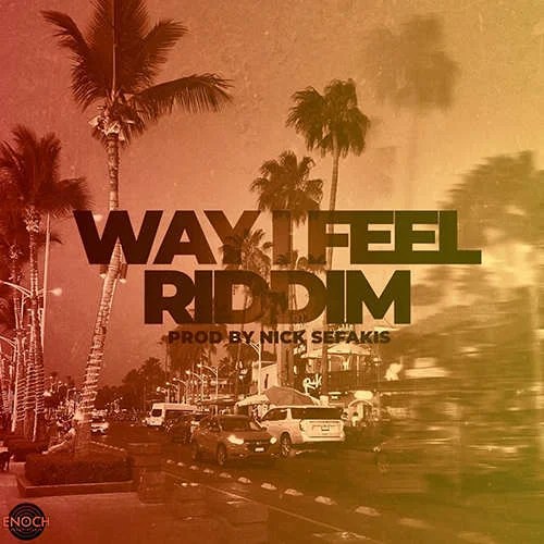 Nick Sefakis sets the Vibe with the ‘Way I Feel Riddim’