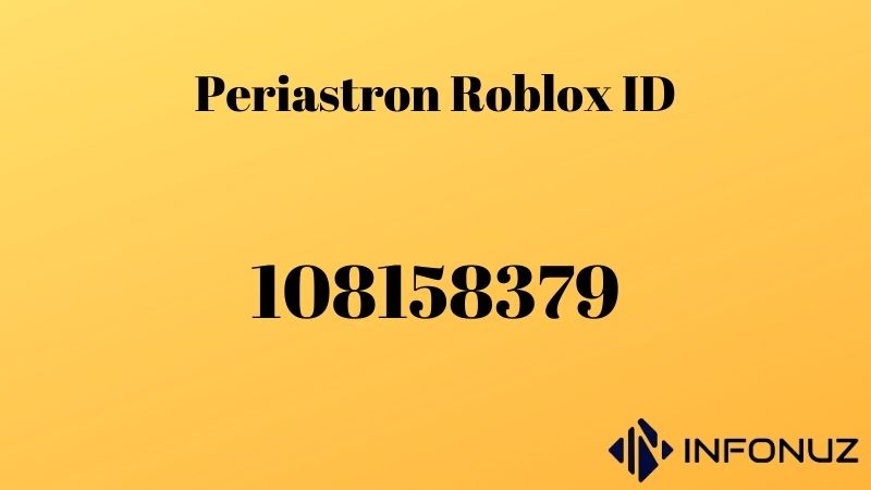 Periastron Roblox ID Infonuz Periastron Roblox ID 