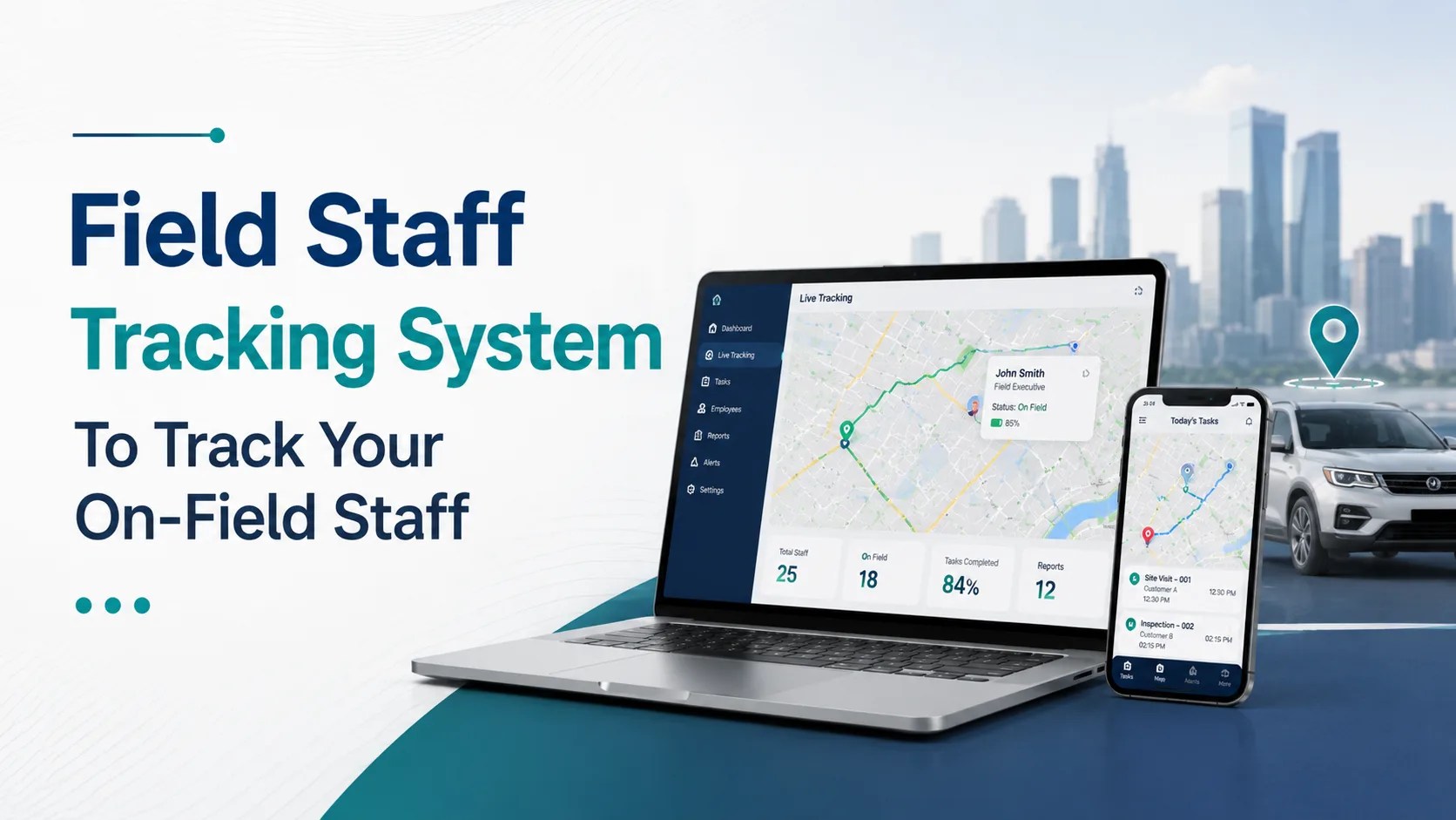 Field Staff Tracking System To Track Your On-Field Staff