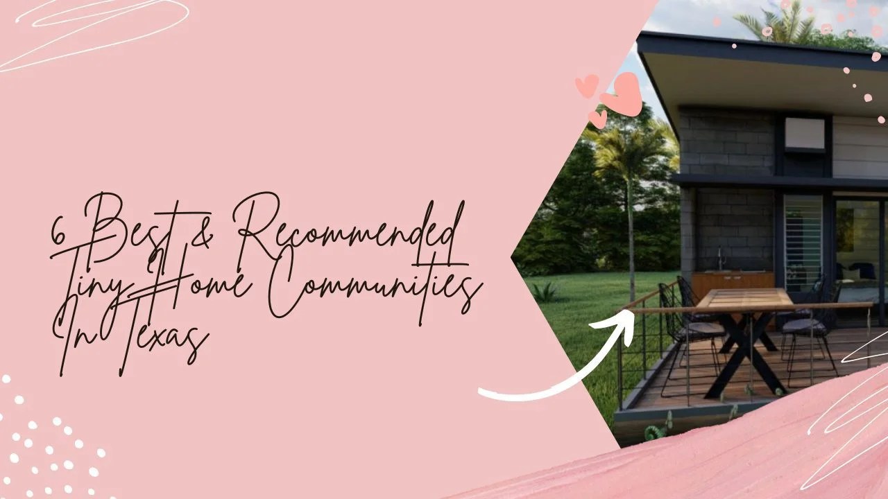 6 best tiny home communities in texas [2024]