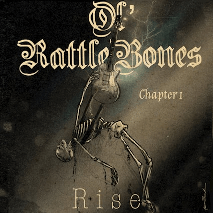 Ol' Rattlebones – Rise Chapter 1 EP artwork