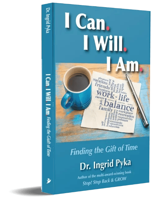 I Can. I Will. I Am Finding the gift of time by Dr Ingrid Pyka - books cover