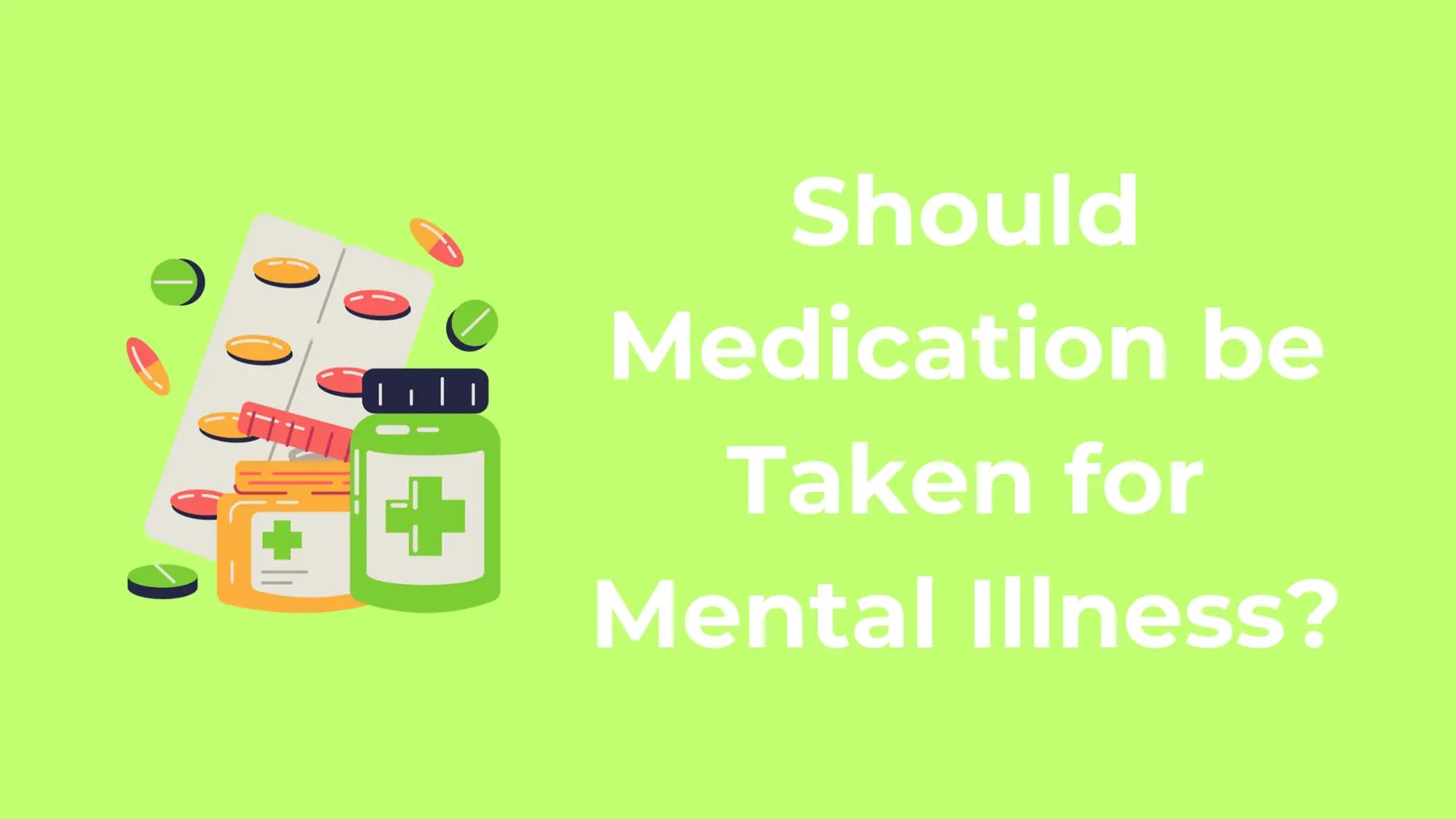 Should Medication be Taken for Mental Illness Inima
