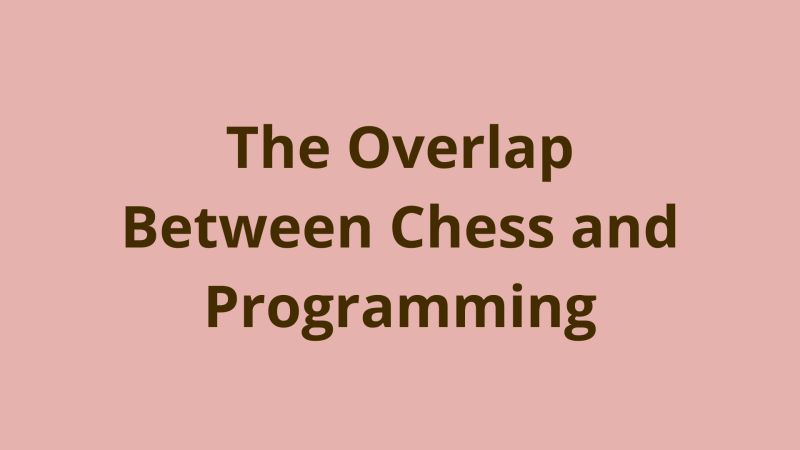 The Overlap Between Chess And Programming Is Real - Premium Vintage Photo Gallery - Full HD