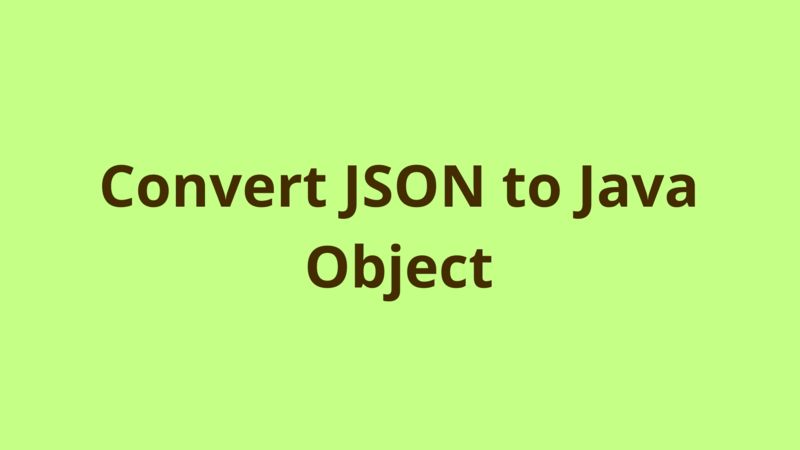 Mastering Java Convert Objects To Json In Simple Steps Java Tech Blog - Best Abstract Backgrounds in Ultra HD