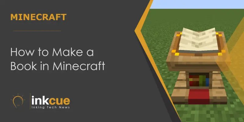 complete guide · step 1: How To Make A Book In Minecraft Java Edition 1 9 And Later Detailed Guide Inkcue