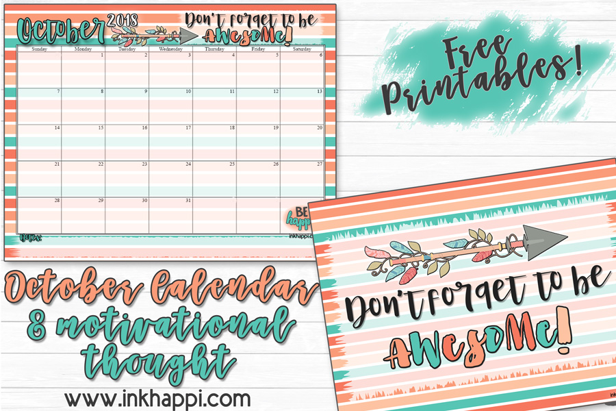 October 2018 calendar and an awesome message! - inkhappi