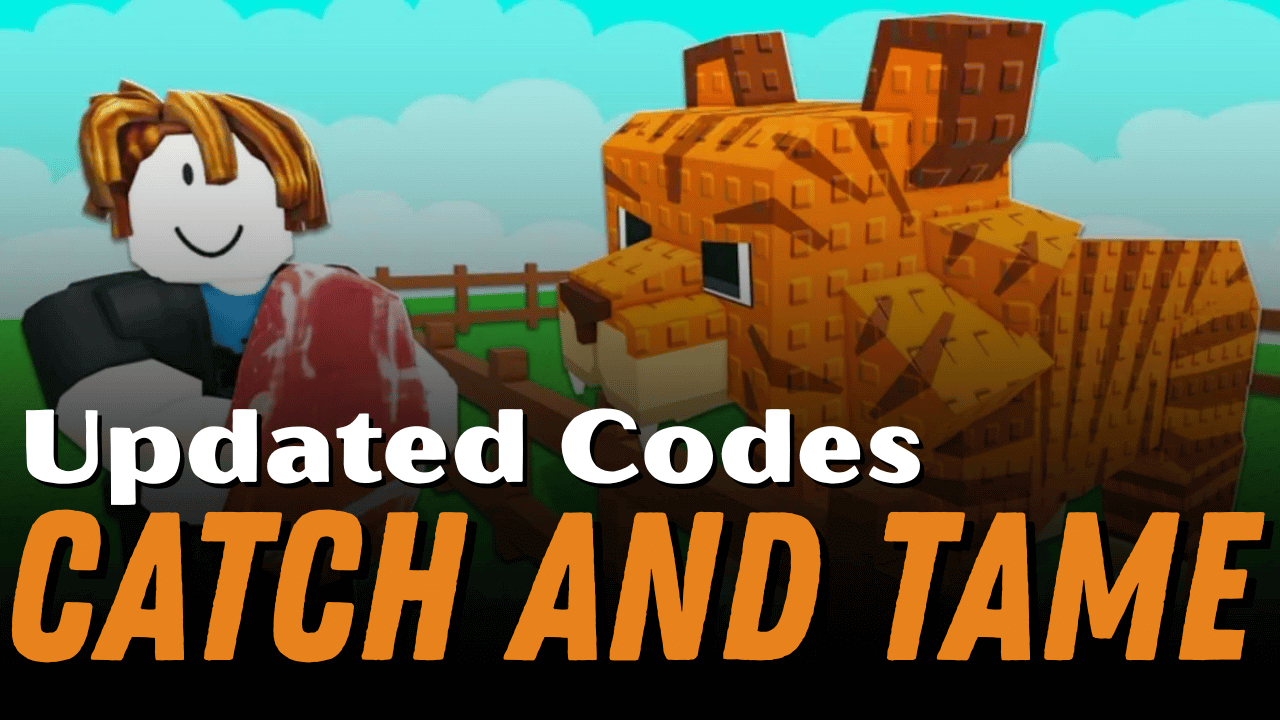 Catch And Tame Codes January 2026 Catch And Tame Codes 5 