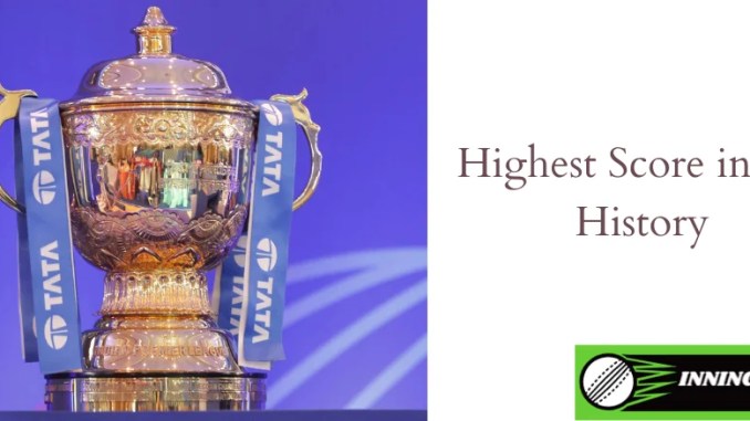 IPL Highest Score IPL Highest Score