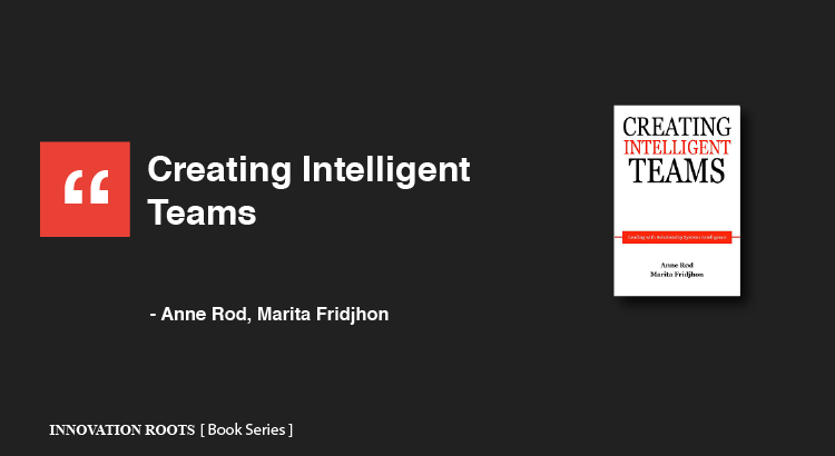 Creating Intelligent Teams | Book Series – INNOVATION ROOTS