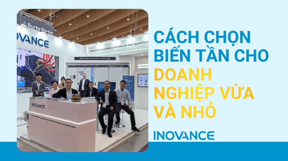 Cách chọn biến tần cho doanh nghiệp vừa và nhỏ