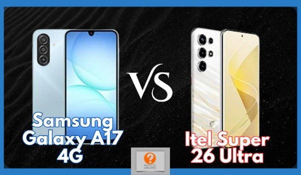 Read more about the article Samsung Galaxy A17 4G vs Itel Super 26 Ultra