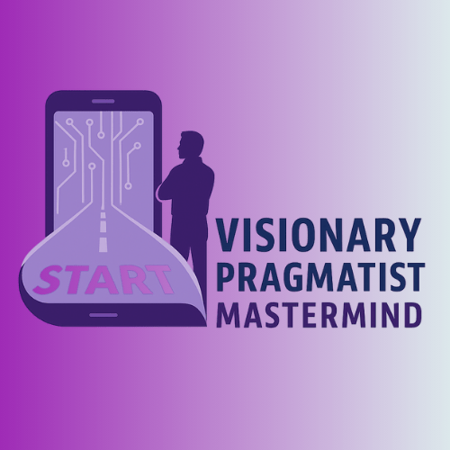 Visionary Pragmatist Visionary Pragmatist
